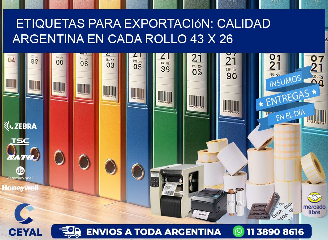 Etiquetas para Exportación: Calidad Argentina en Cada Rollo 43 x 26