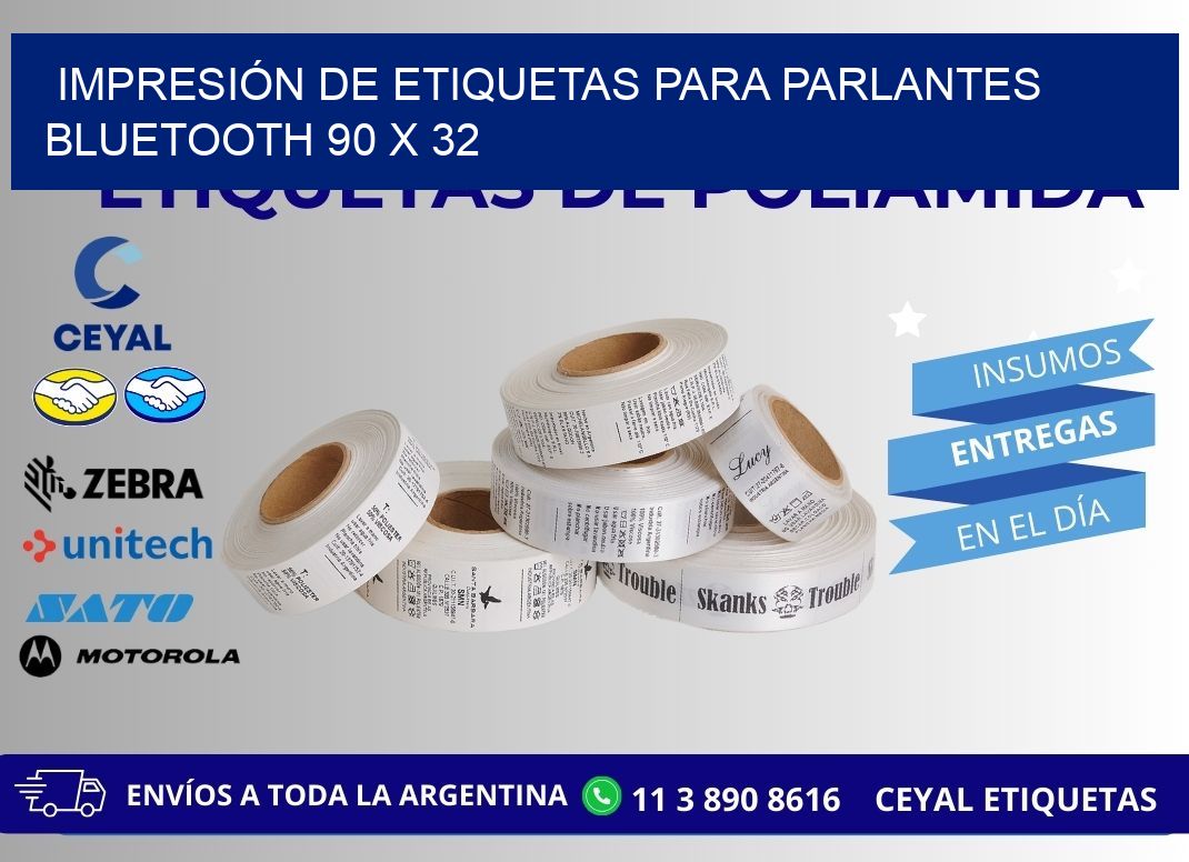IMPRESIÓN DE ETIQUETAS PARA PARLANTES BLUETOOTH 90 x 32