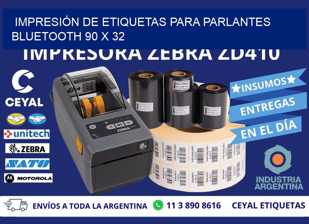 IMPRESIÓN DE ETIQUETAS PARA PARLANTES BLUETOOTH 90 x 32