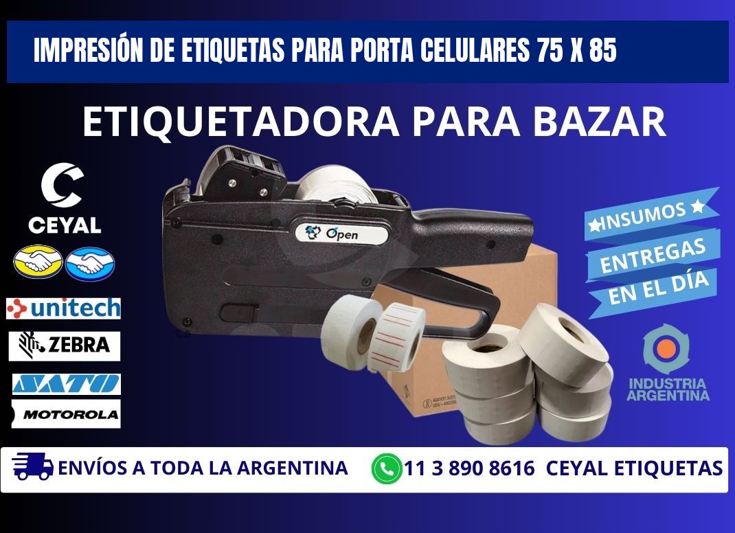 IMPRESIÓN DE ETIQUETAS PARA PORTA CELULARES 75 x 85