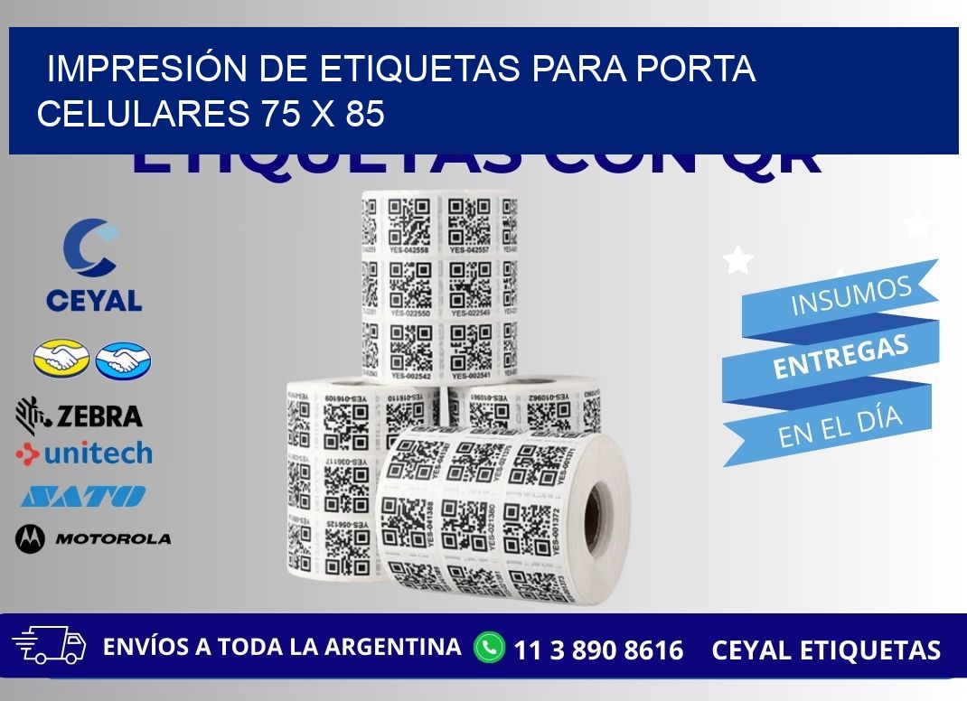IMPRESIÓN DE ETIQUETAS PARA PORTA CELULARES 75 x 85