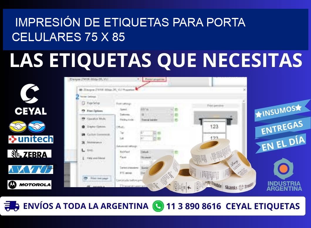IMPRESIÓN DE ETIQUETAS PARA PORTA CELULARES 75 x 85