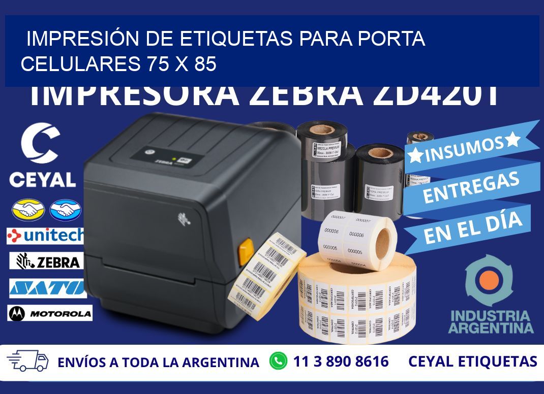 IMPRESIÓN DE ETIQUETAS PARA PORTA CELULARES 75 x 85