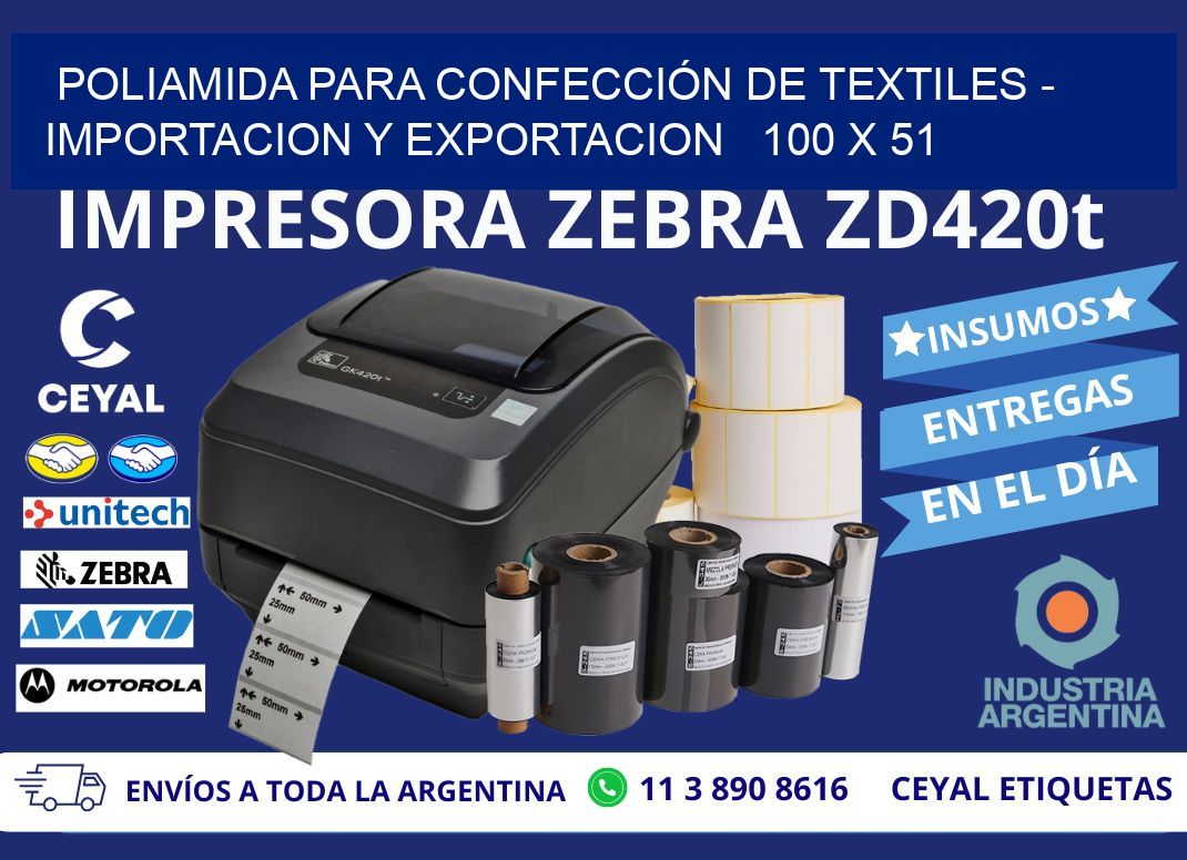 POLIAMIDA PARA CONFECCIÓN DE TEXTILES - IMPORTACION Y EXPORTACION   100 x 51