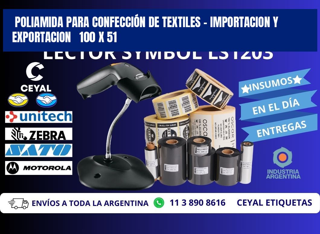 POLIAMIDA PARA CONFECCIÓN DE TEXTILES - IMPORTACION Y EXPORTACION   100 x 51