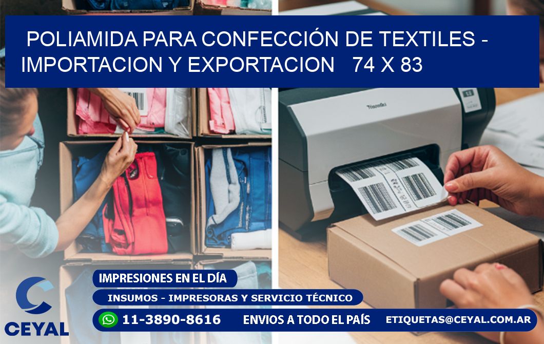 POLIAMIDA PARA CONFECCIÓN DE TEXTILES - IMPORTACION Y EXPORTACION   74 x 83