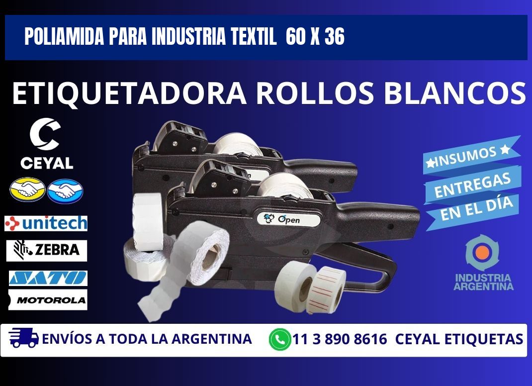 POLIAMIDA PARA INDUSTRIA TEXTIL  60 x 36