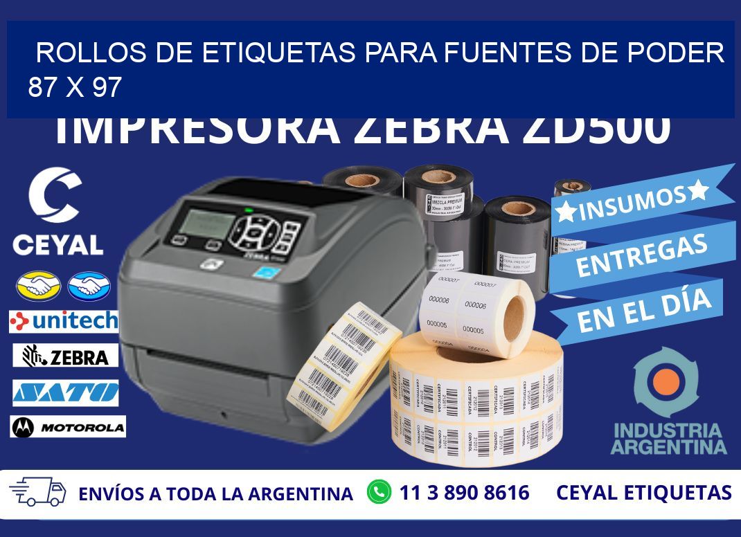 ROLLOS DE ETIQUETAS PARA FUENTES DE PODER 87 x 97