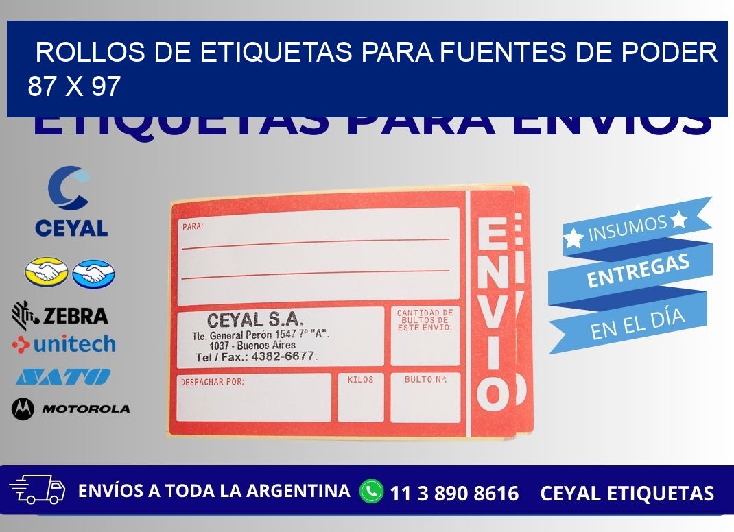 ROLLOS DE ETIQUETAS PARA FUENTES DE PODER 87 x 97