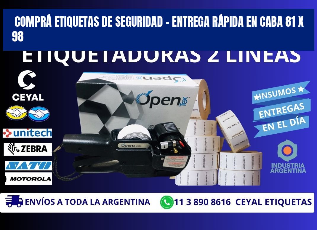COMPRÁ ETIQUETAS DE SEGURIDAD – ENTREGA RÁPIDA EN CABA 81 x 98