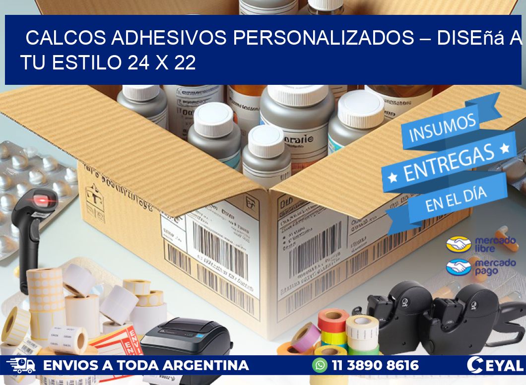 Calcos Adhesivos Personalizados – Diseñá a Tu Estilo 24 x 22