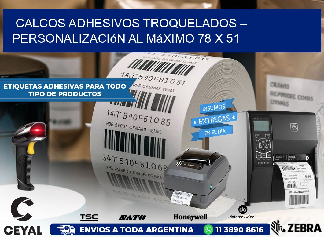 Calcos Adhesivos Troquelados – Personalización al Máximo 78 x 51