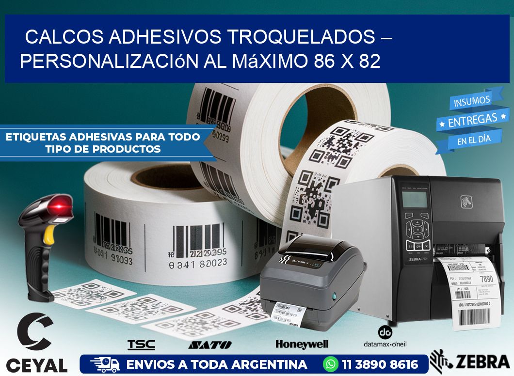 Calcos Adhesivos Troquelados – Personalización al Máximo 86 x 82