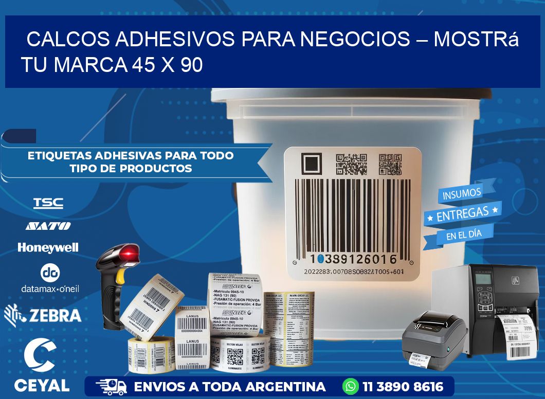 Calcos Adhesivos para Negocios – Mostrá Tu Marca 45 x 90