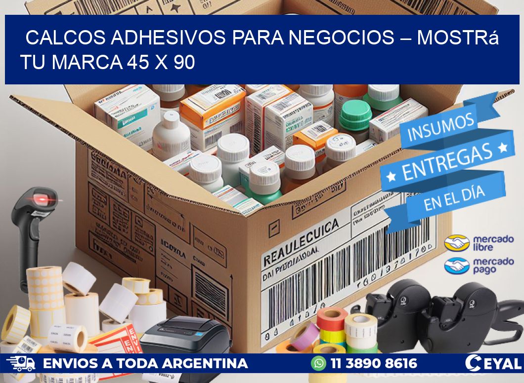 Calcos Adhesivos para Negocios – Mostrá Tu Marca 45 x 90