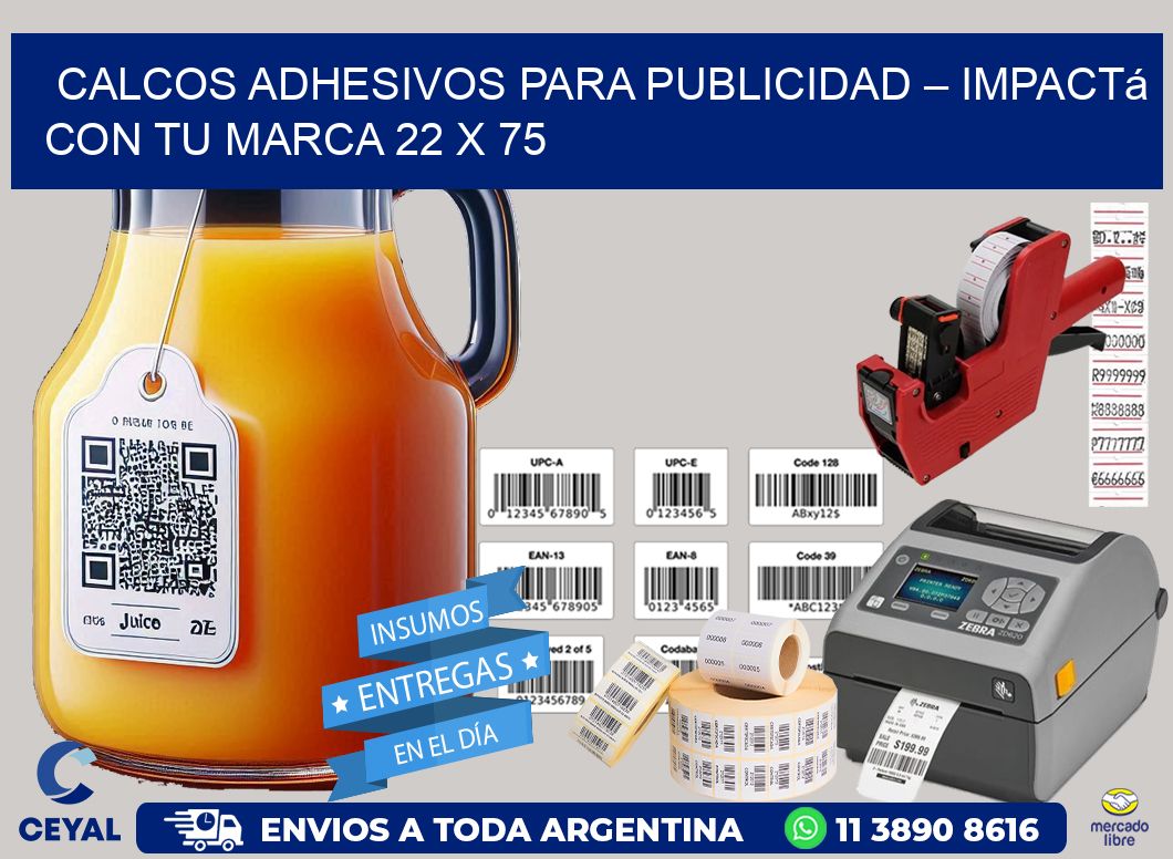 Calcos Adhesivos para Publicidad – Impactá con Tu Marca 22 x 75