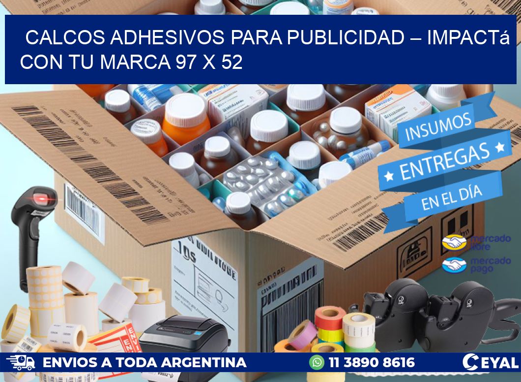 Calcos Adhesivos para Publicidad – Impactá con Tu Marca 97 x 52