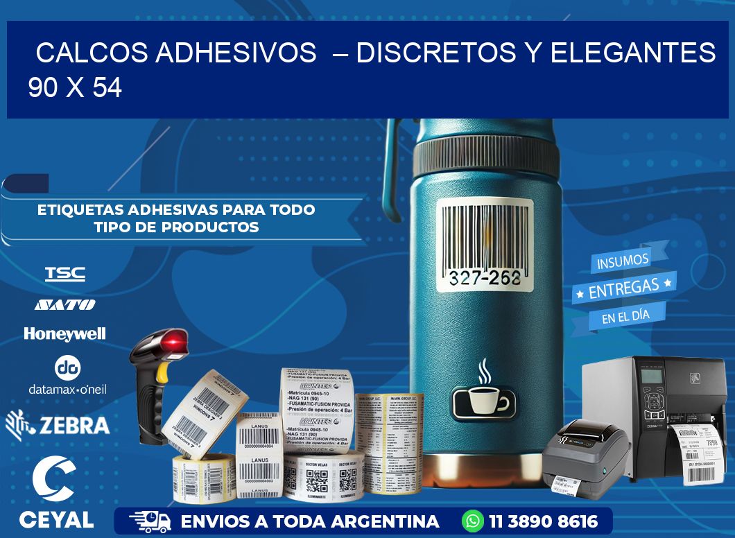 Calcos Adhesivos  – Discretos y Elegantes 90 x 54