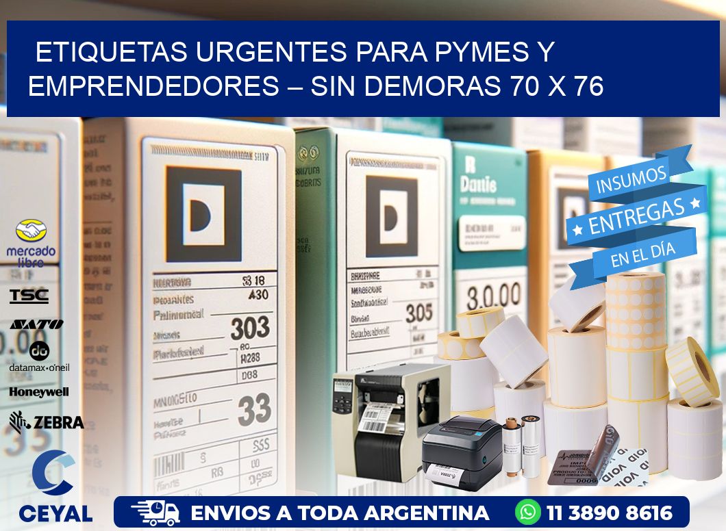 Etiquetas Urgentes para PyMEs y Emprendedores – Sin Demoras 70 x 76
