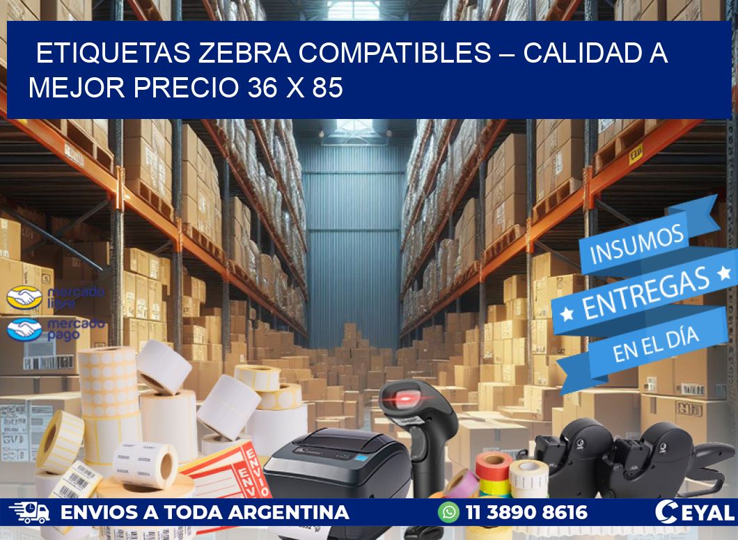 Etiquetas Zebra Compatibles – Calidad a Mejor Precio 36 x 85