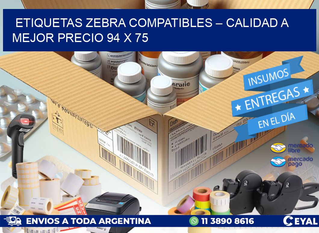 Etiquetas Zebra Compatibles – Calidad a Mejor Precio 94 x 75