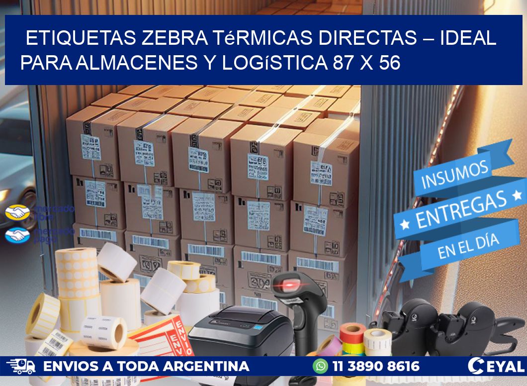 Etiquetas Zebra Térmicas Directas – Ideal para Almacenes y Logística 87 x 56