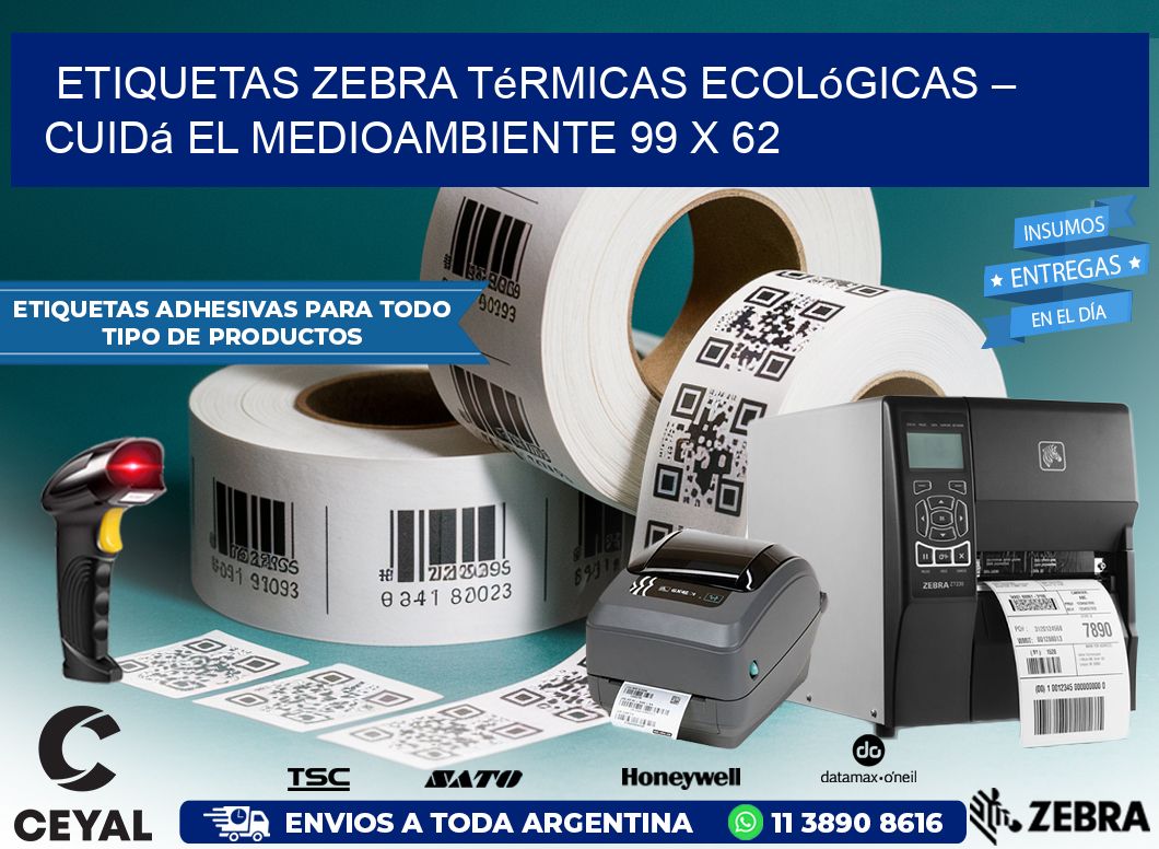 Etiquetas Zebra Térmicas Ecológicas – Cuidá el Medioambiente 99 x 62