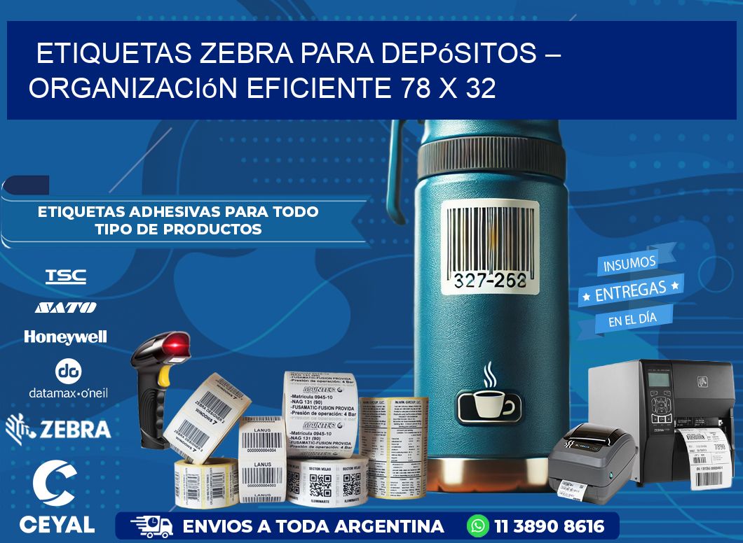 Etiquetas Zebra para Depósitos – Organización Eficiente 78 x 32