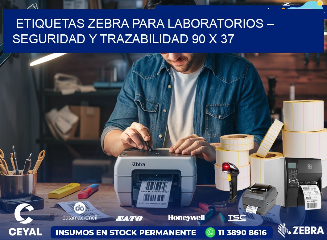 Etiquetas Zebra para Laboratorios – Seguridad y Trazabilidad 90 x 37