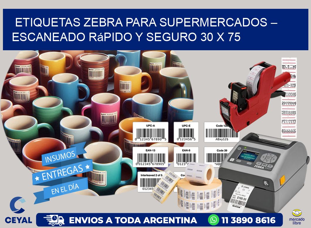 Etiquetas Zebra para Supermercados – Escaneado Rápido y Seguro 30 x 75