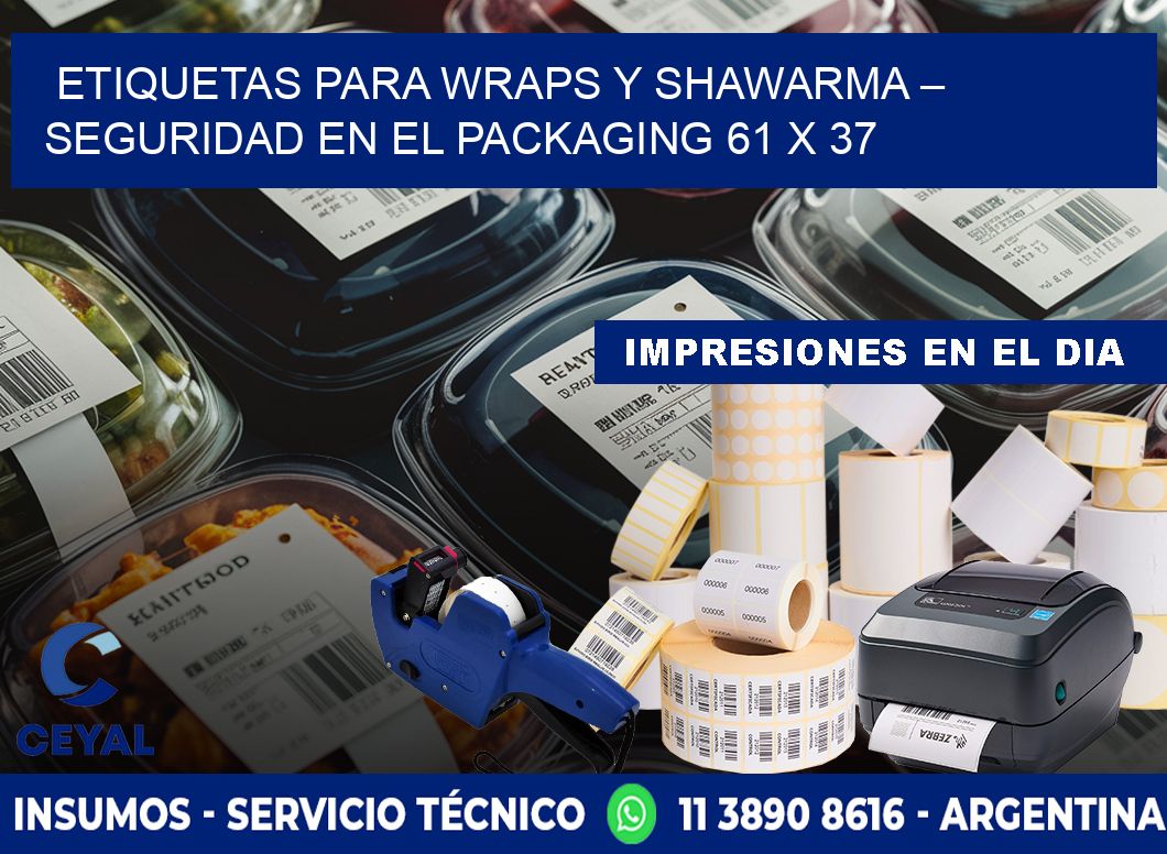 Etiquetas para wraps y shawarma – Seguridad en el packaging 61 x 37