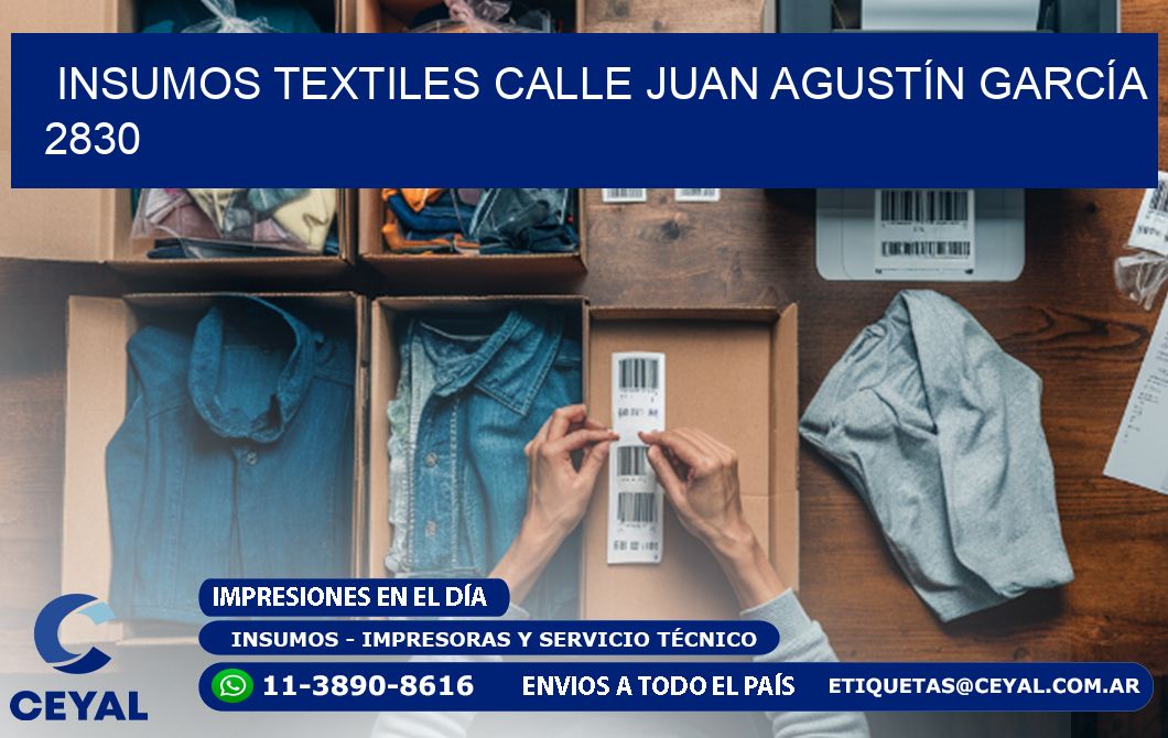 INSUMOS TEXTILES CALLE JUAN AGUSTÍN GARCÍA 2830