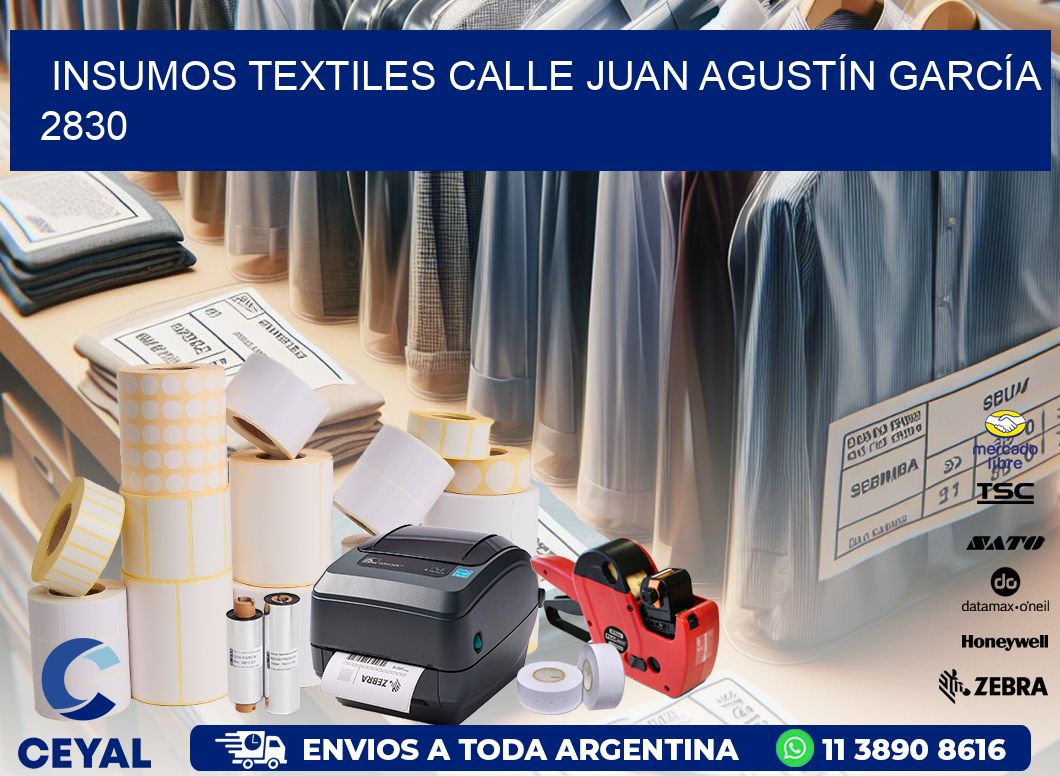 INSUMOS TEXTILES CALLE JUAN AGUSTÍN GARCÍA 2830