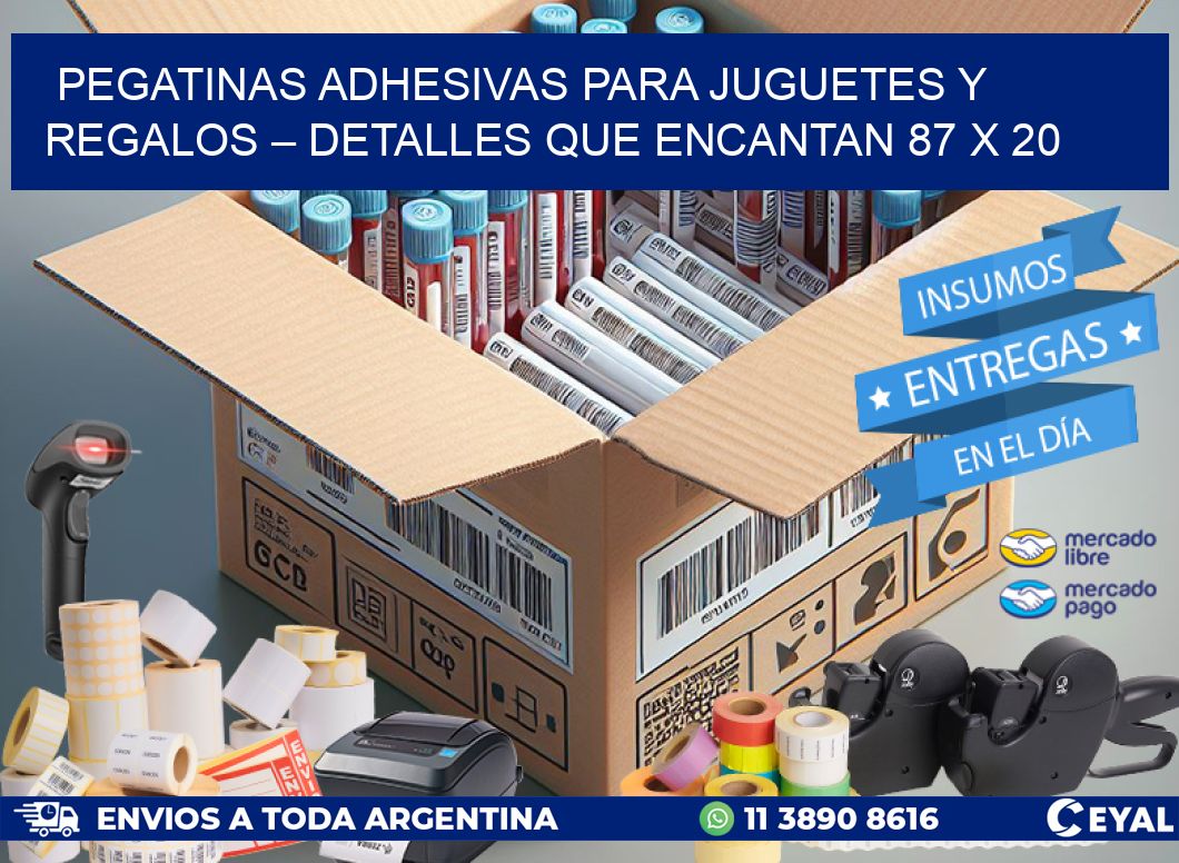 Pegatinas Adhesivas para Juguetes y Regalos – Detalles que Encantan 87 x 20