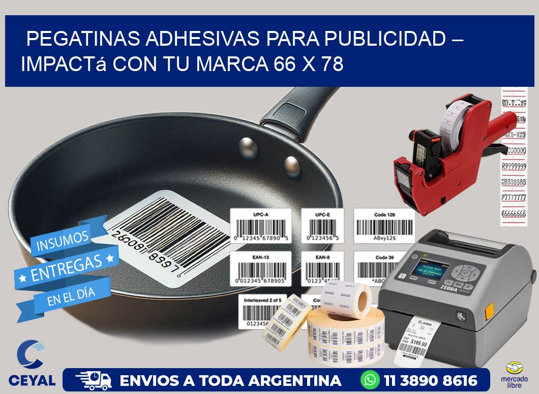 Pegatinas Adhesivas para Publicidad – Impactá con Tu Marca 66 x 78