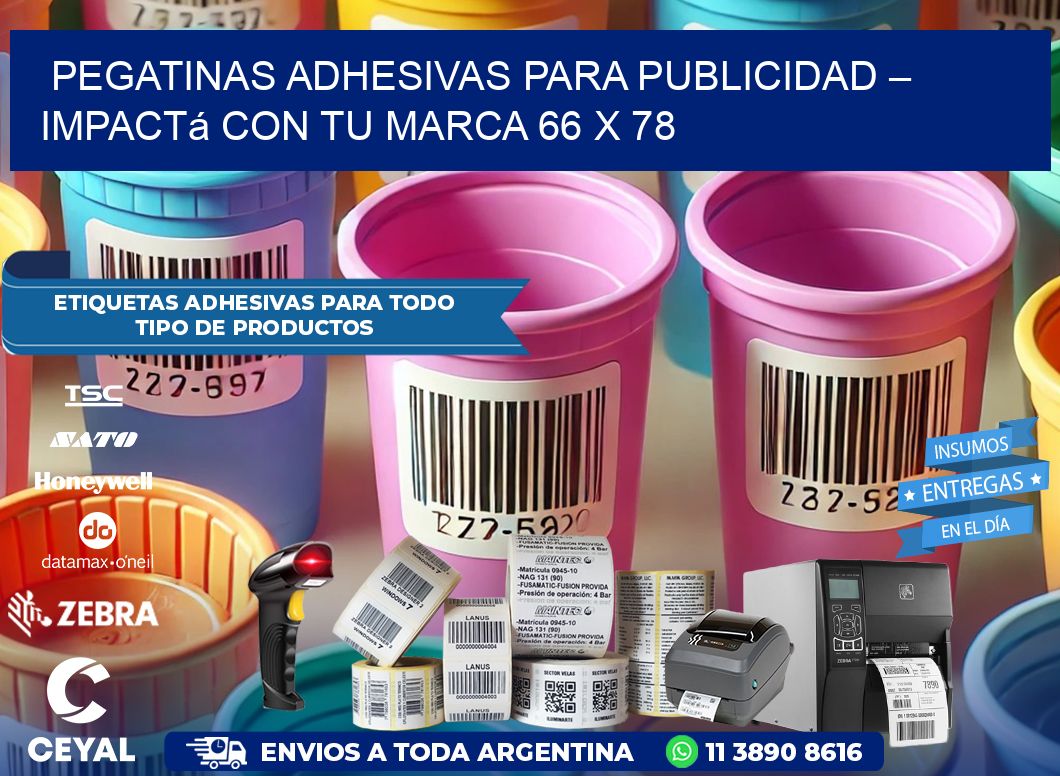 Pegatinas Adhesivas para Publicidad – Impactá con Tu Marca 66 x 78