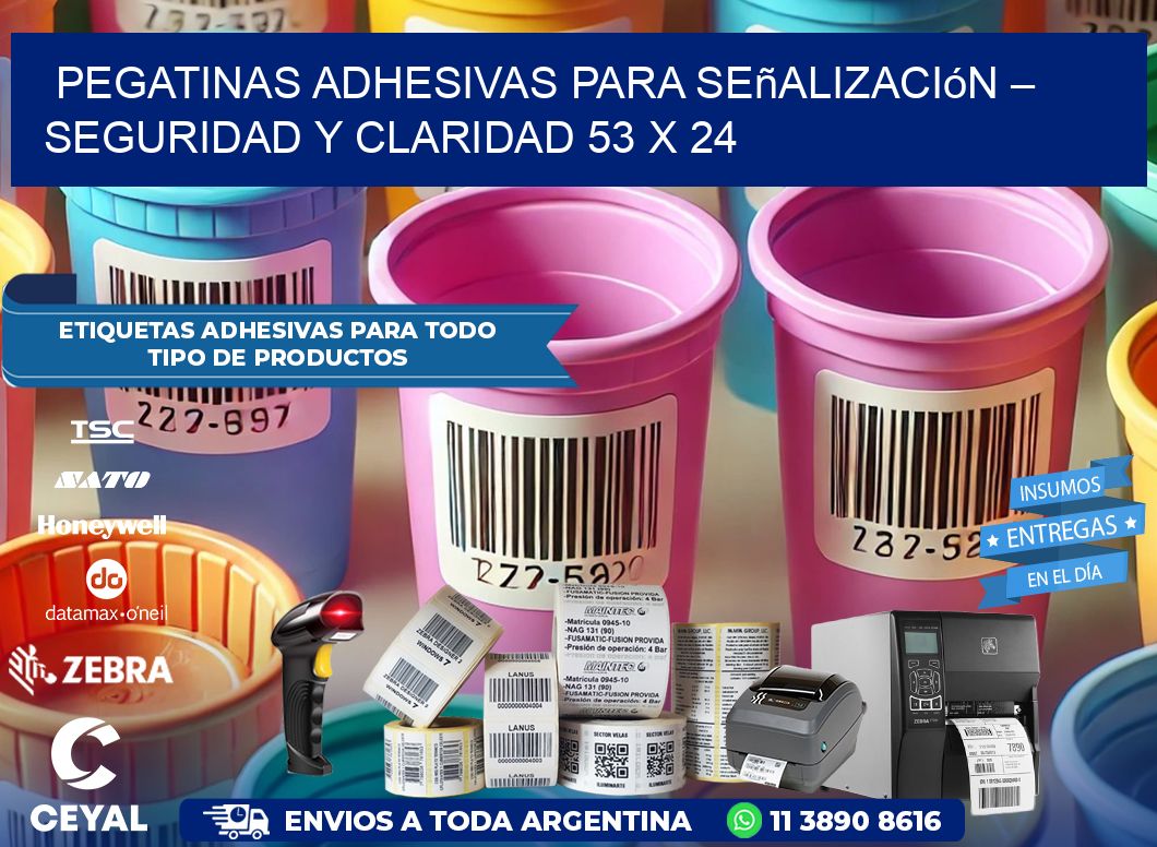 Pegatinas Adhesivas para Señalización – Seguridad y Claridad 53 x 24