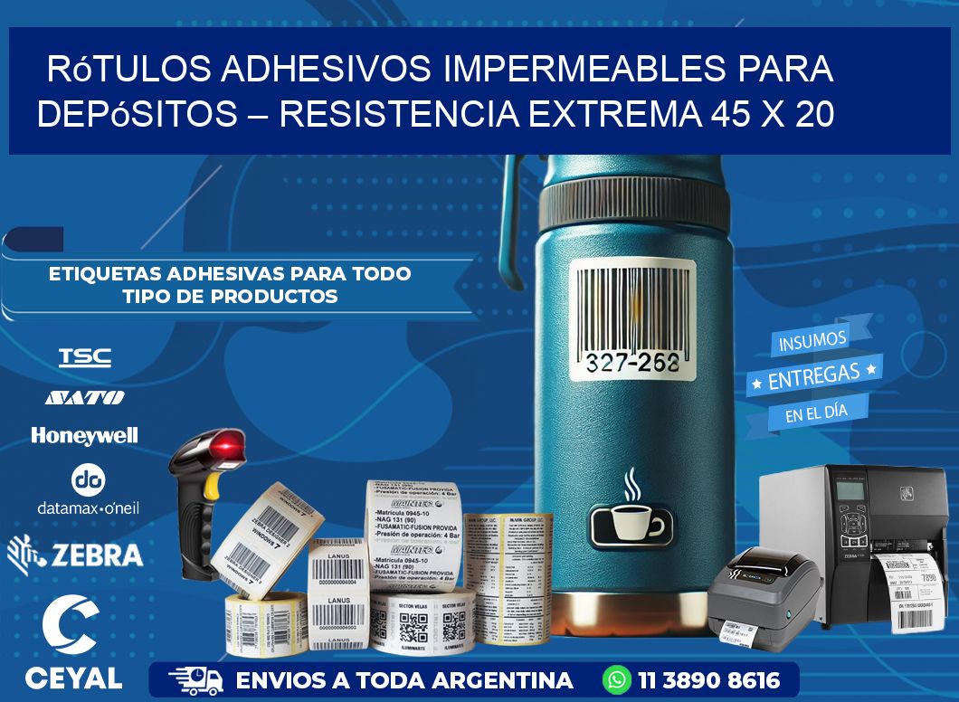 Rótulos Adhesivos Impermeables para Depósitos – Resistencia Extrema 45 x 20