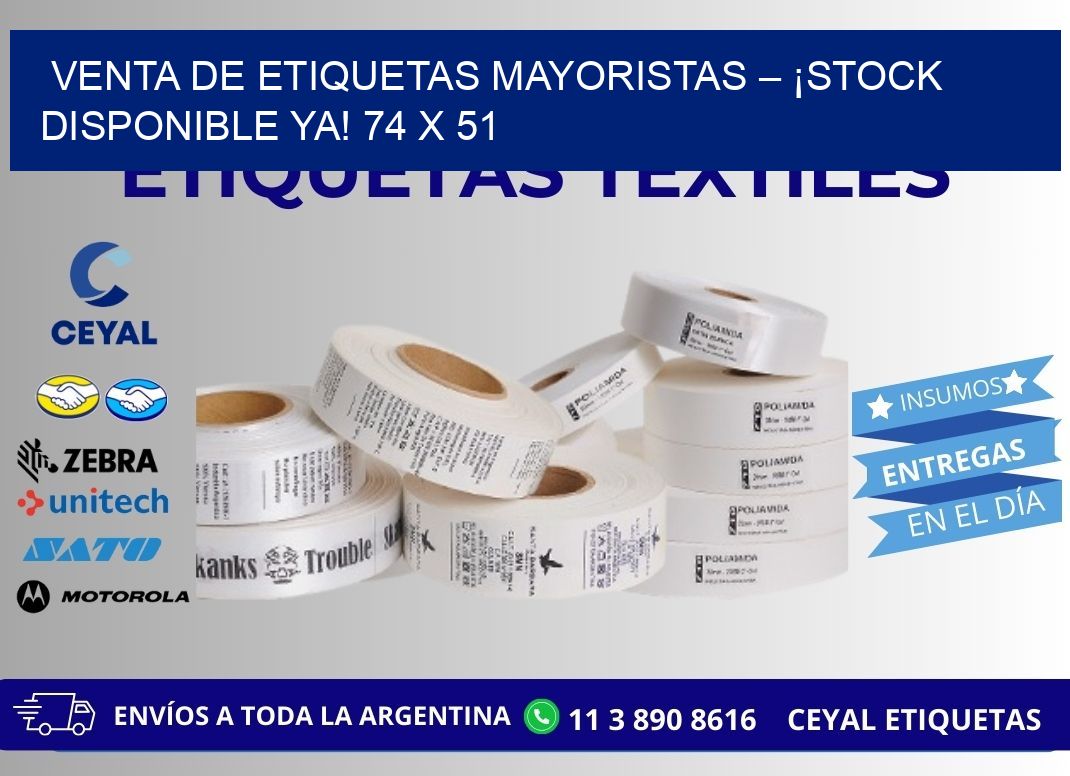 VENTA DE ETIQUETAS MAYORISTAS – ¡STOCK DISPONIBLE YA! 74 x 51