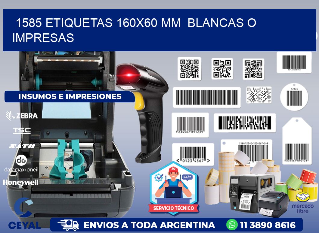 1585 ETIQUETAS 160x60 mm  BLANCAS O IMPRESAS