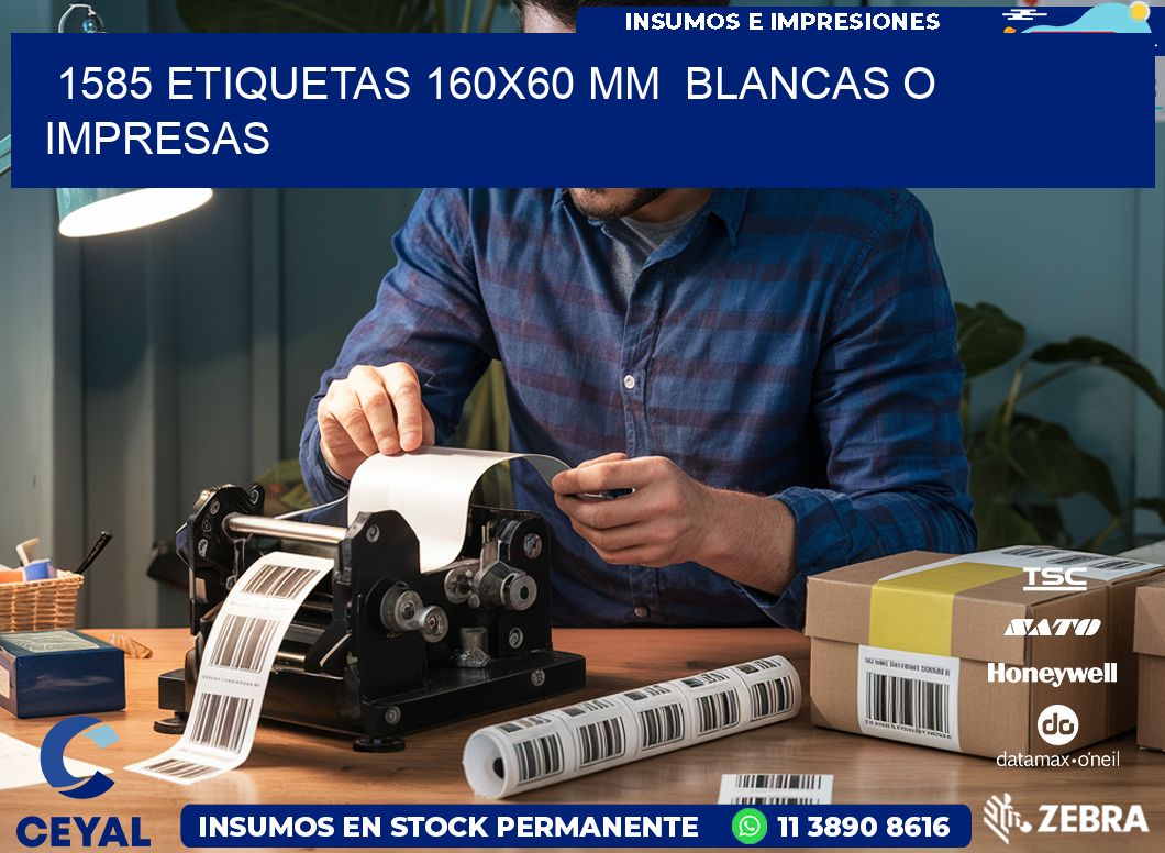 1585 ETIQUETAS 160×60 mm  BLANCAS O IMPRESAS