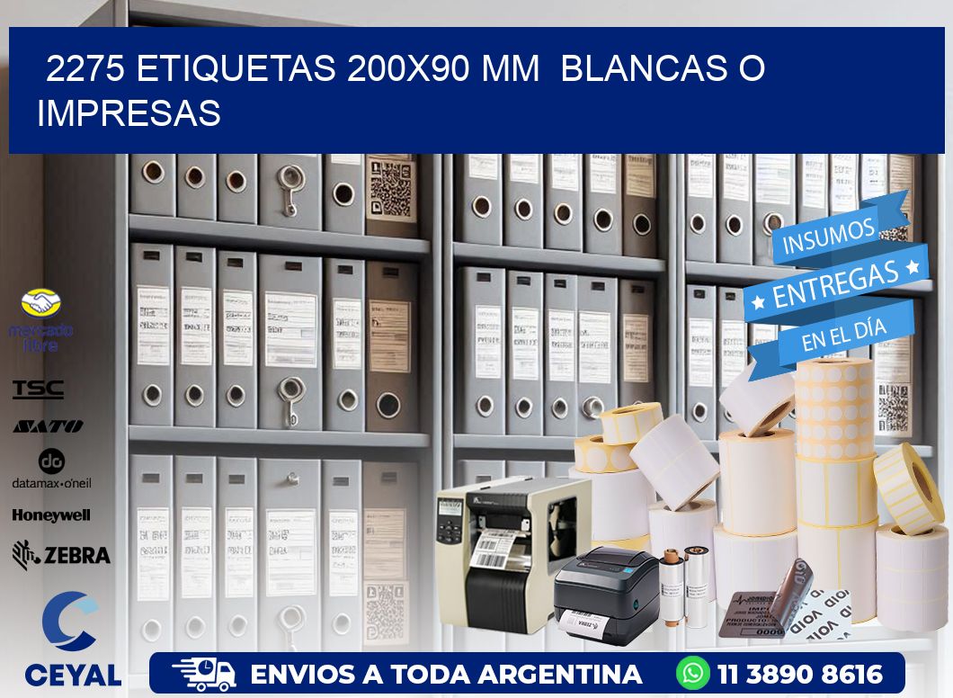 2275 ETIQUETAS 200x90 mm  BLANCAS O IMPRESAS