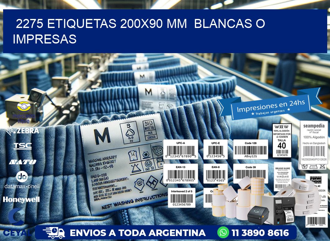 2275 ETIQUETAS 200x90 mm  BLANCAS O IMPRESAS