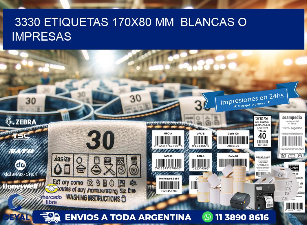 3330 ETIQUETAS 170x80 mm  BLANCAS O IMPRESAS