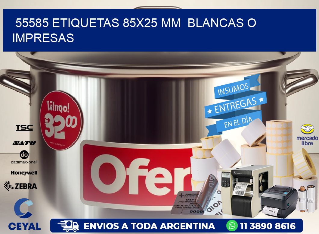 55585 ETIQUETAS 85x25 mm  BLANCAS O IMPRESAS