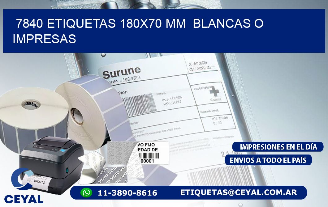 7840 ETIQUETAS 180x70 mm  BLANCAS O IMPRESAS
