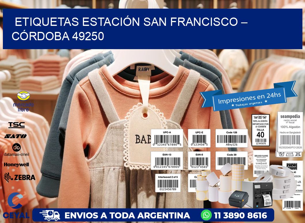 ETIQUETAS ESTACIÓN SAN FRANCISCO – CÓRDOBA 49250