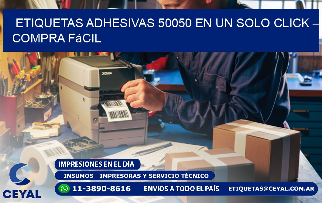 Etiquetas Adhesivas 50050 en un Solo Click – Compra Fácil