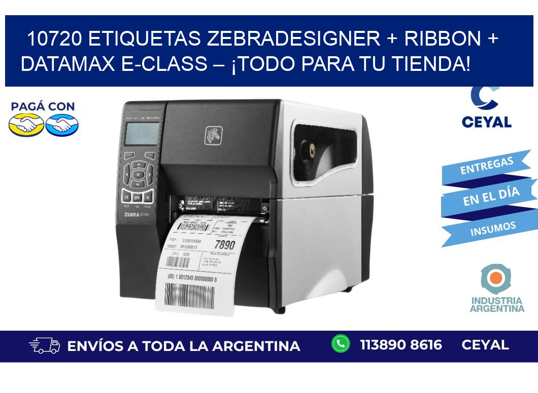 10720 ETIQUETAS ZebraDesigner + Ribbon + Datamax E-Class – ¡Todo para tu tienda!