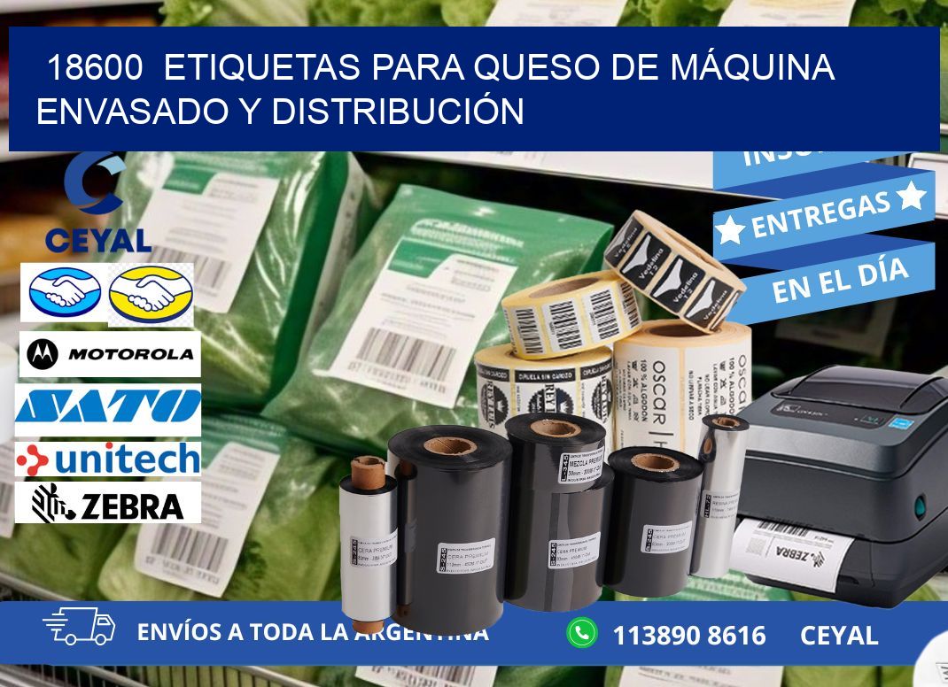 18600  ETIQUETAS PARA QUESO DE MÁQUINA ENVASADO Y DISTRIBUCIÓN